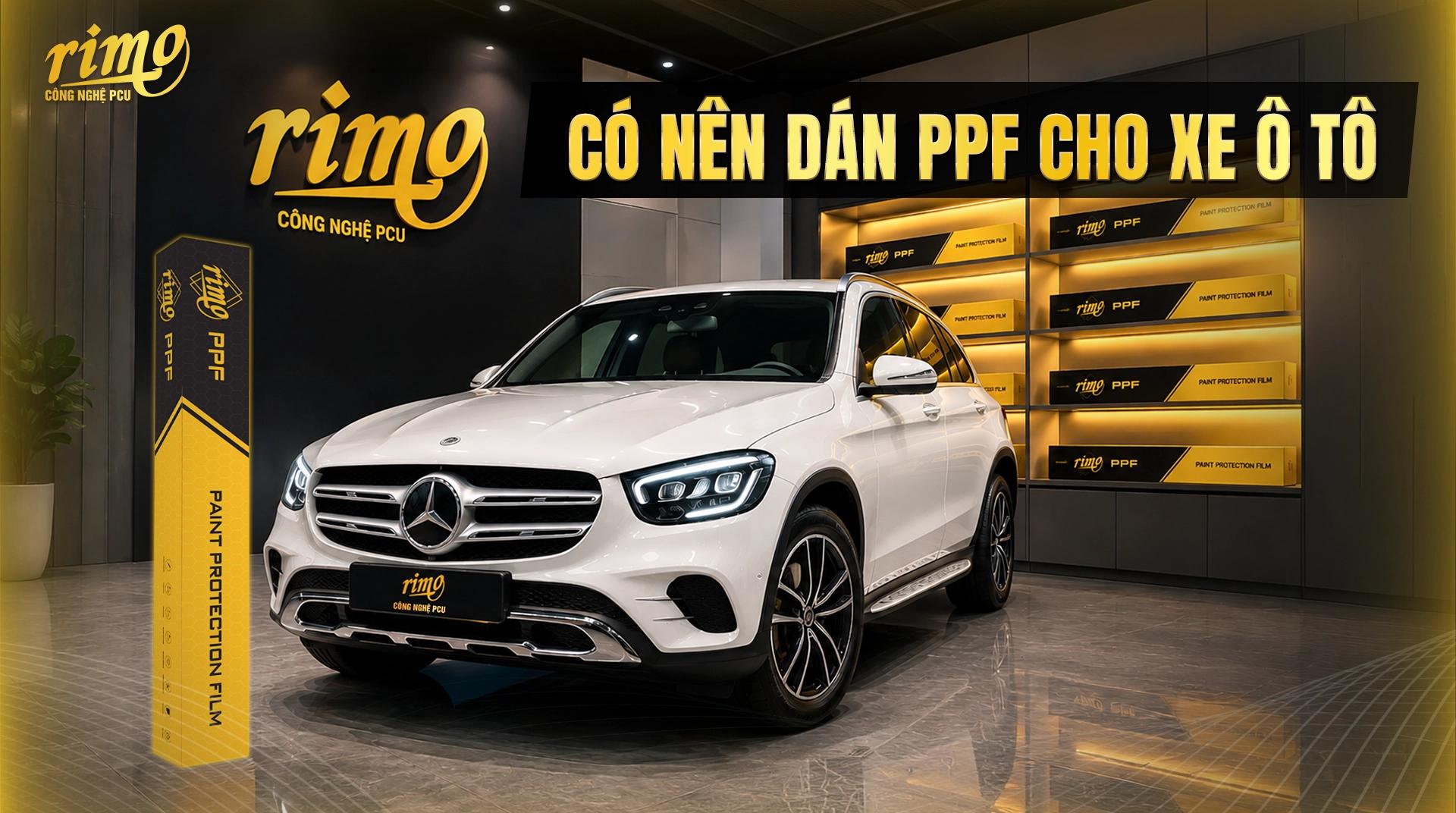 Có nên dán PPF cho xe ô tô? Giá bao nhiêu và loại nào tốt?